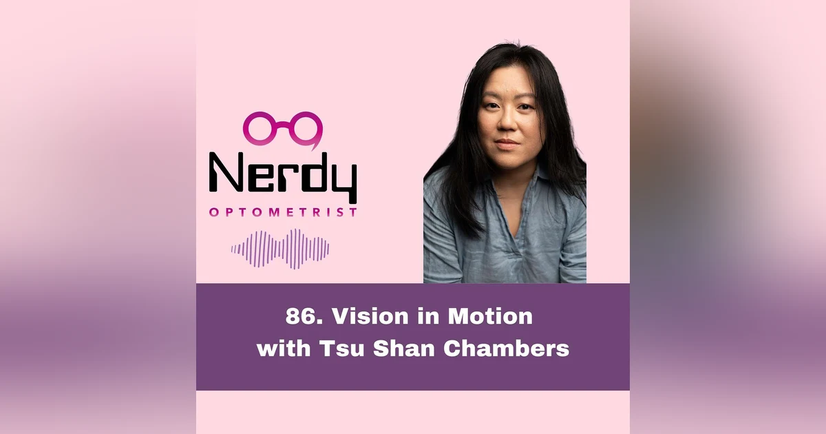 86. Vision in Motion with Tsu Shan Chambers
