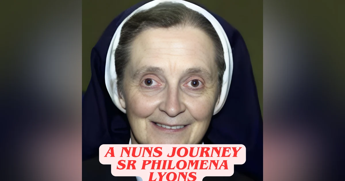 A Nuns Journey, Sr Philomena Lyons