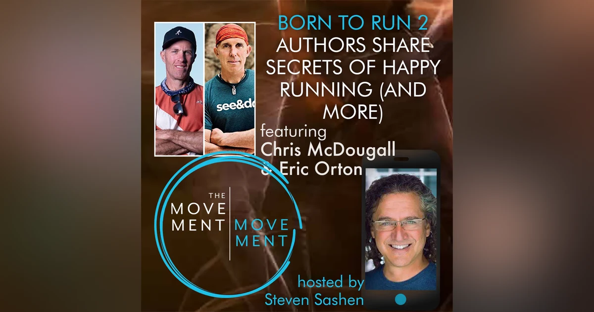 Episode 150: Born to Run 2 Authors Share Secrets of Happy Running (and More)