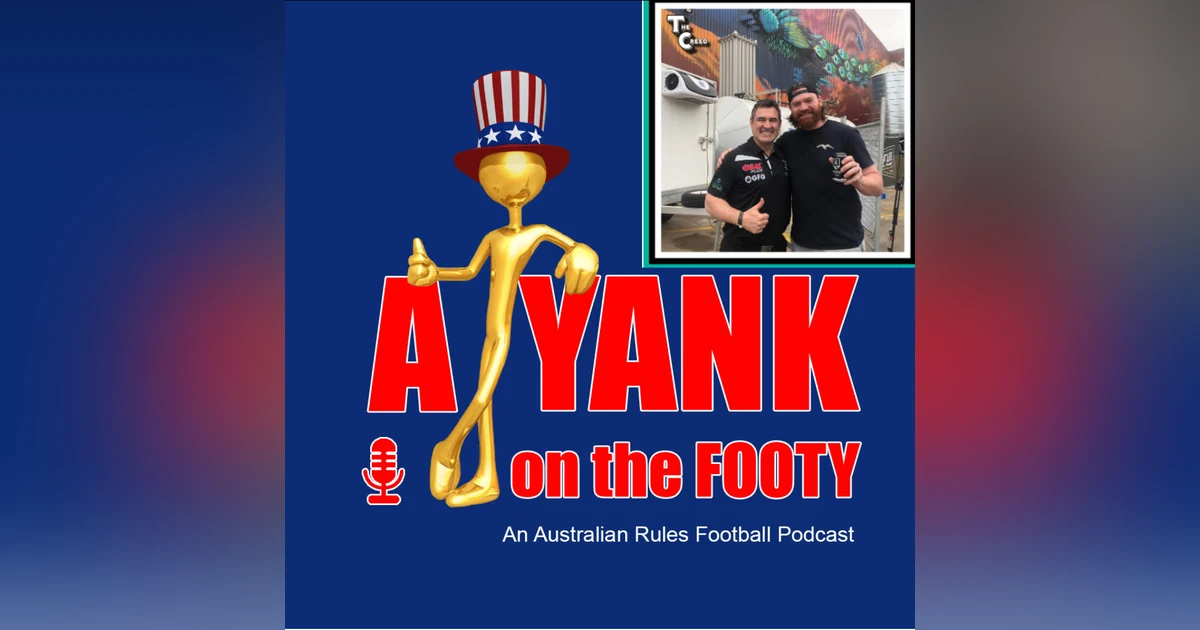 #298 - A Yank on the Footy - Port Adelaide Power preview w/ David Verner of "The Creed" (Explicit)