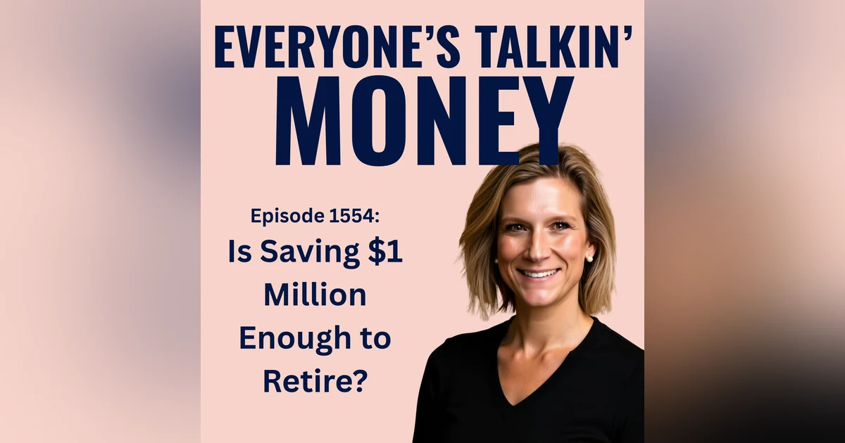 Is Saving $1 million Enough to Retire?