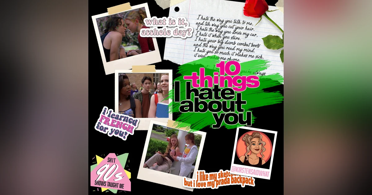 BONUS: 10 Things I Hate About You with Kirsten MacInnis