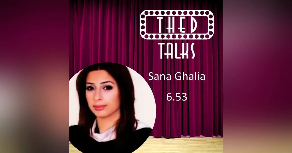6.53 A Conversation with Sana Ghalia
