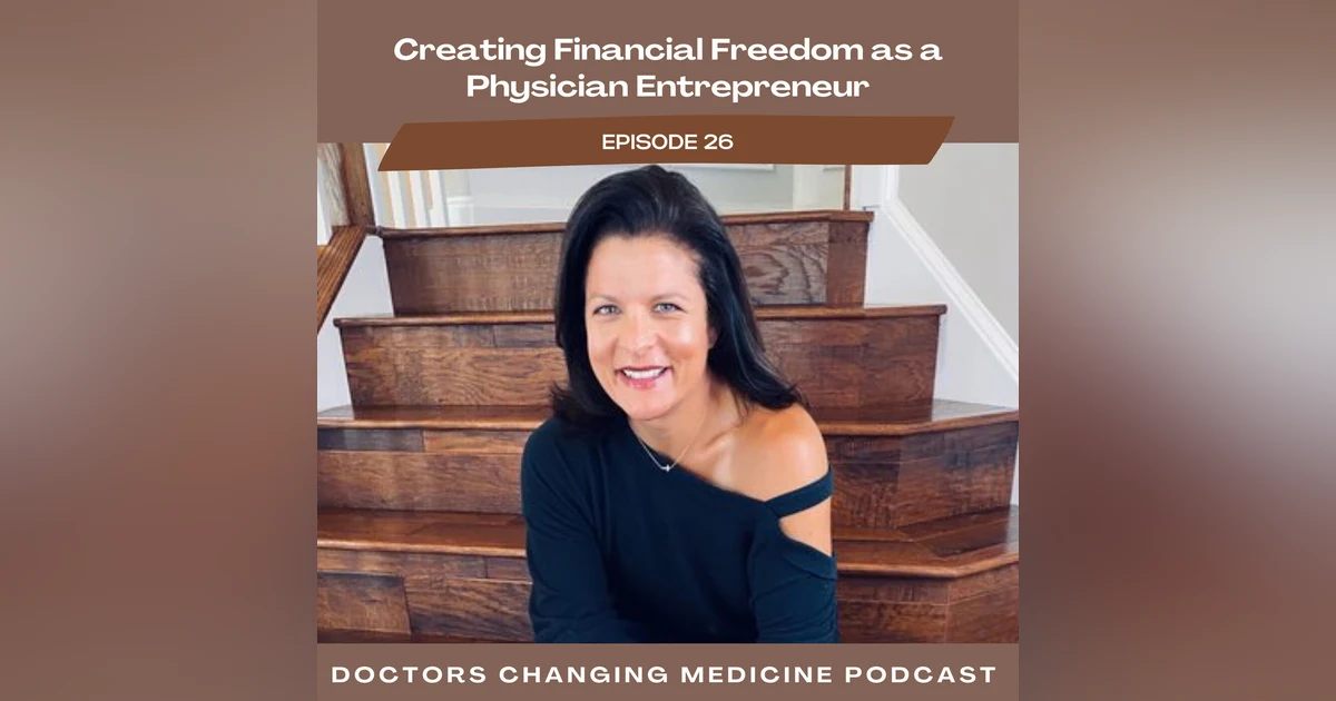 Creating Financial Freedom as a Physician Entrepreneur With Dr. Ali Novitsky