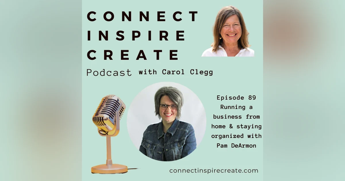 89: Running a business from home and staying organized with Pam DeArmon