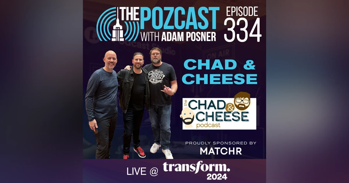 The Collab You Never Know You Needed: Chad & Cheese x #thePOZcast @ TransformHR 2024
