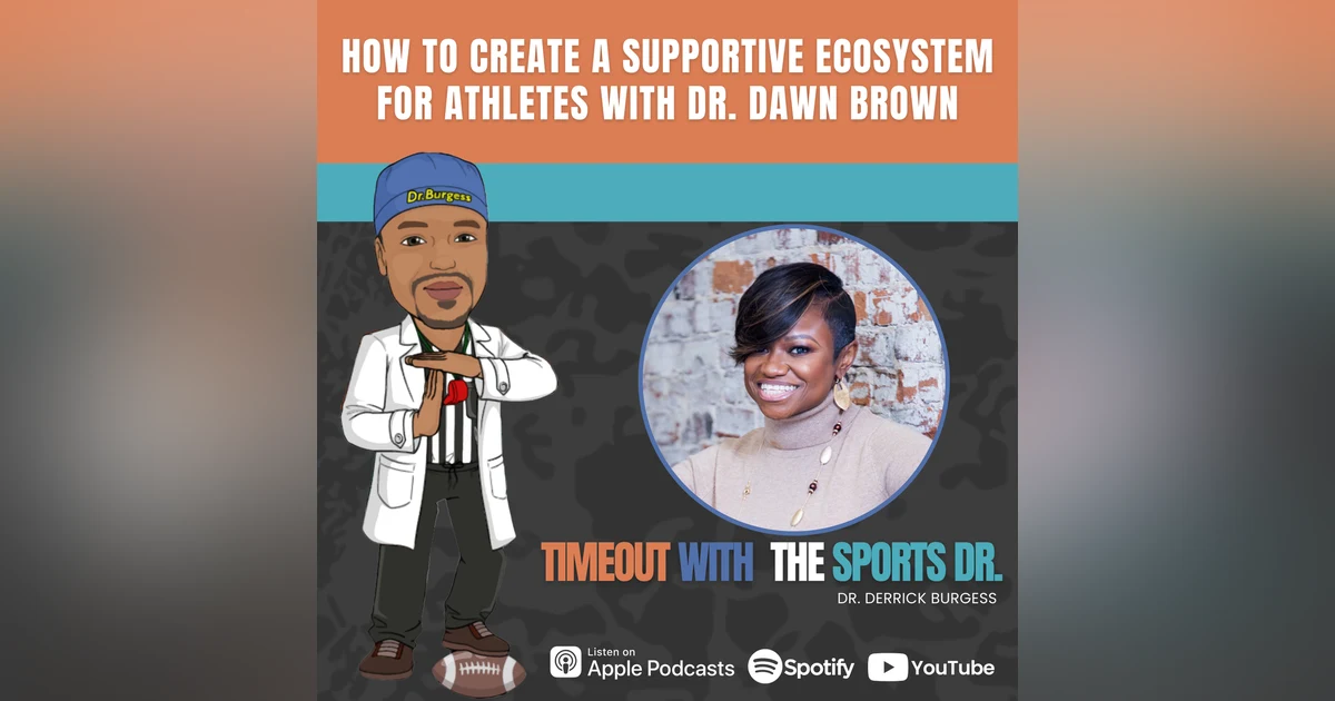 How to Create a Supportive Ecosystem for Athletes with Dr. Dawn Brown