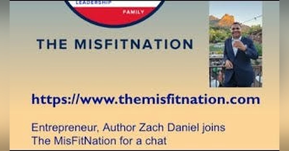 The MisFitNation Show welcomes Author and Entrepreneur Zach Daniel