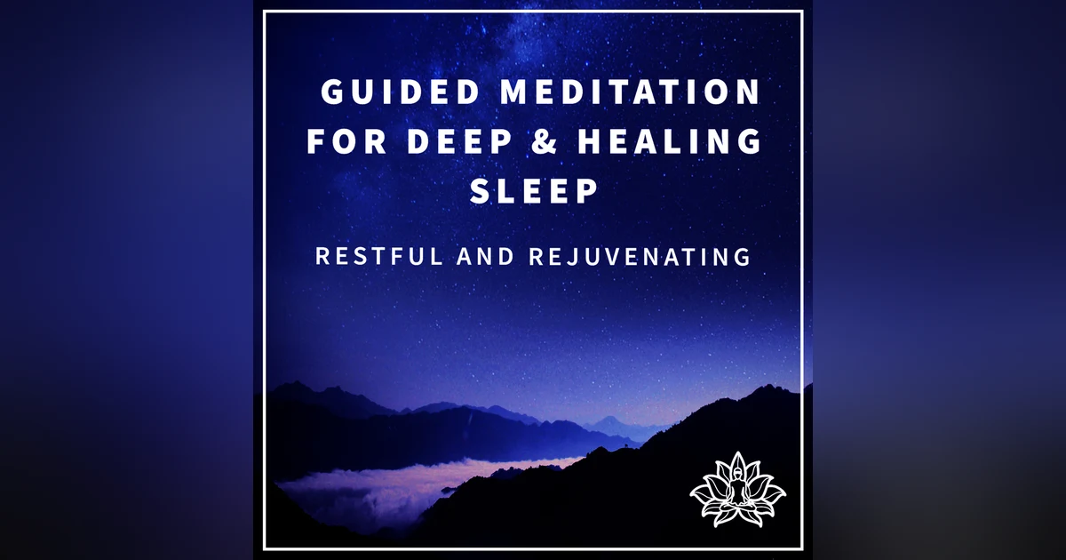 #13 GUIDED MEDITATION FOR DEEP & HEALING SLEEP - Restful and rejuvenating 😴 - IMMERSIVE GUIDED MEDITATION 💤