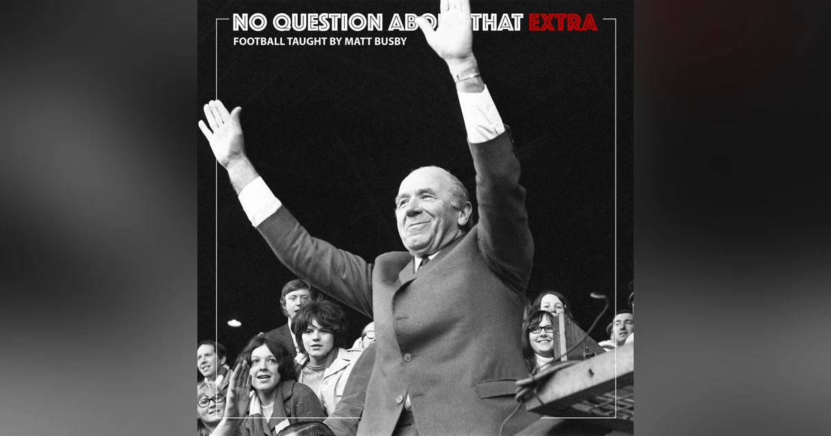NQAT Extra: Football Taught By Matt Busby