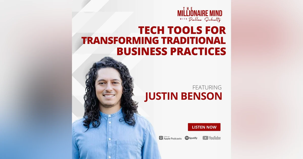EP131: Tech Tools for Transforming Traditional Business Practices with Justin Benson