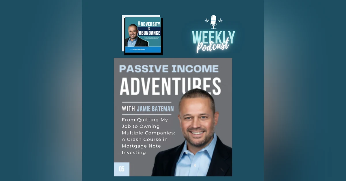 From Quitting My Job to Owning Multiple Companies: A Crash Course in Mortgage Note Investing