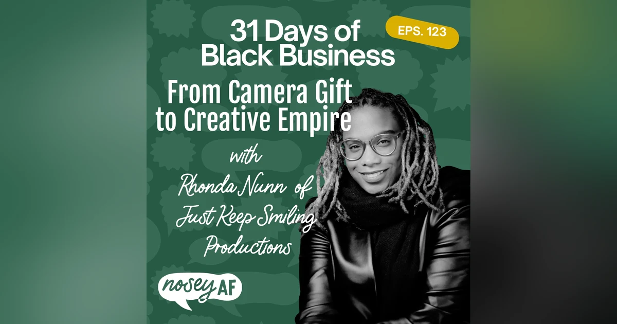 From Camera Gift to Creative Empire with Rhonda Nunn of Just Keep Smiling Productions