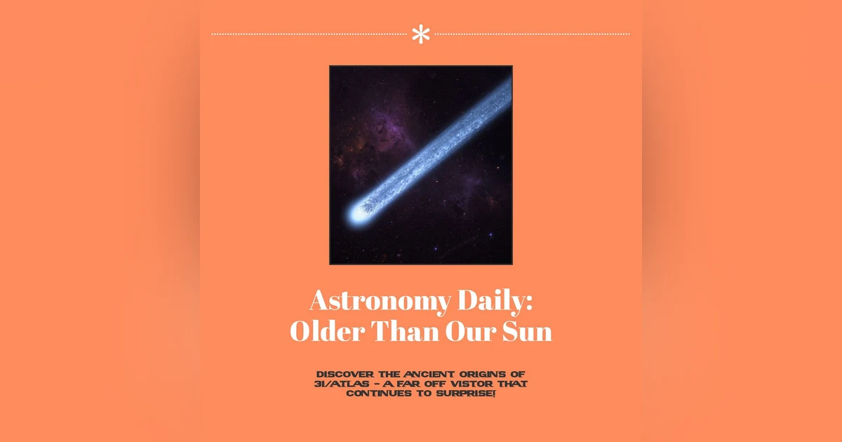 Ancient Comet Shatters Time Records, Mars' Life Signs Intensify, and the ISS Faces Controversial Farewell