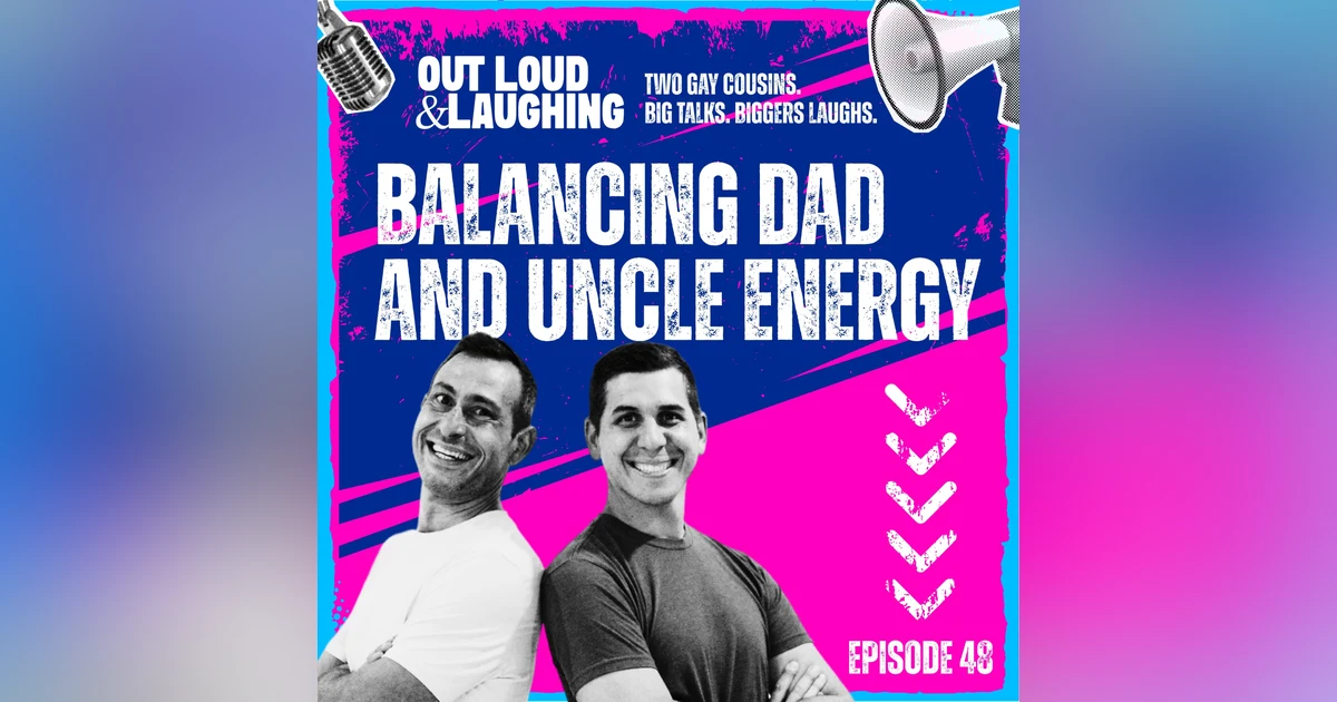 Balancing Dad and Uncle Energy