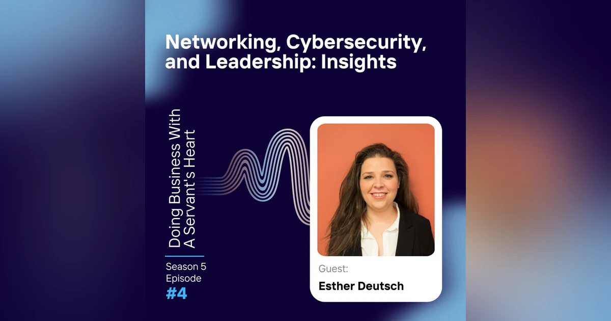 Networking, Cybersecurity, and Leadership: Insights