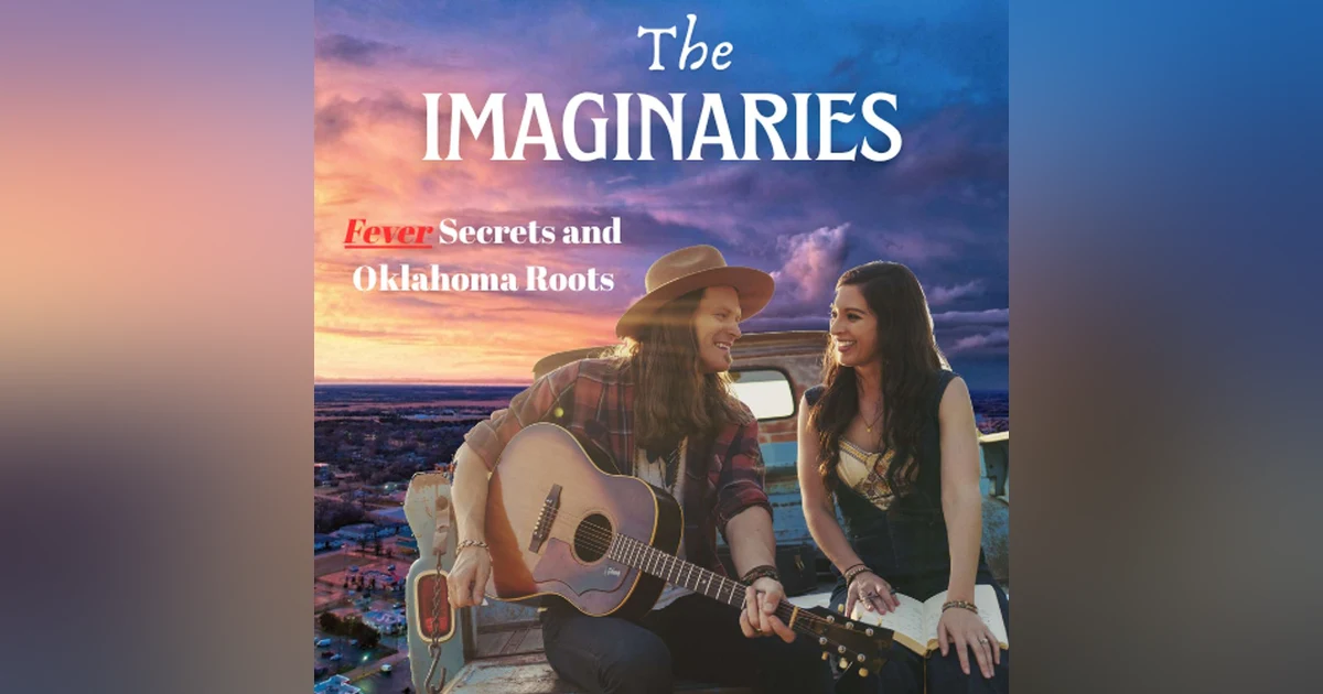 The Imaginaries - Fever Secrets and Oklahoma Roots