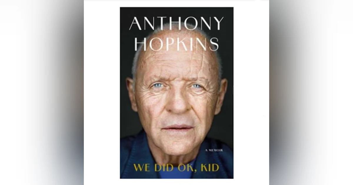 Book Review From Rick’s Library: We Did OK, Kid: A Memoir by Anthony Hopkins