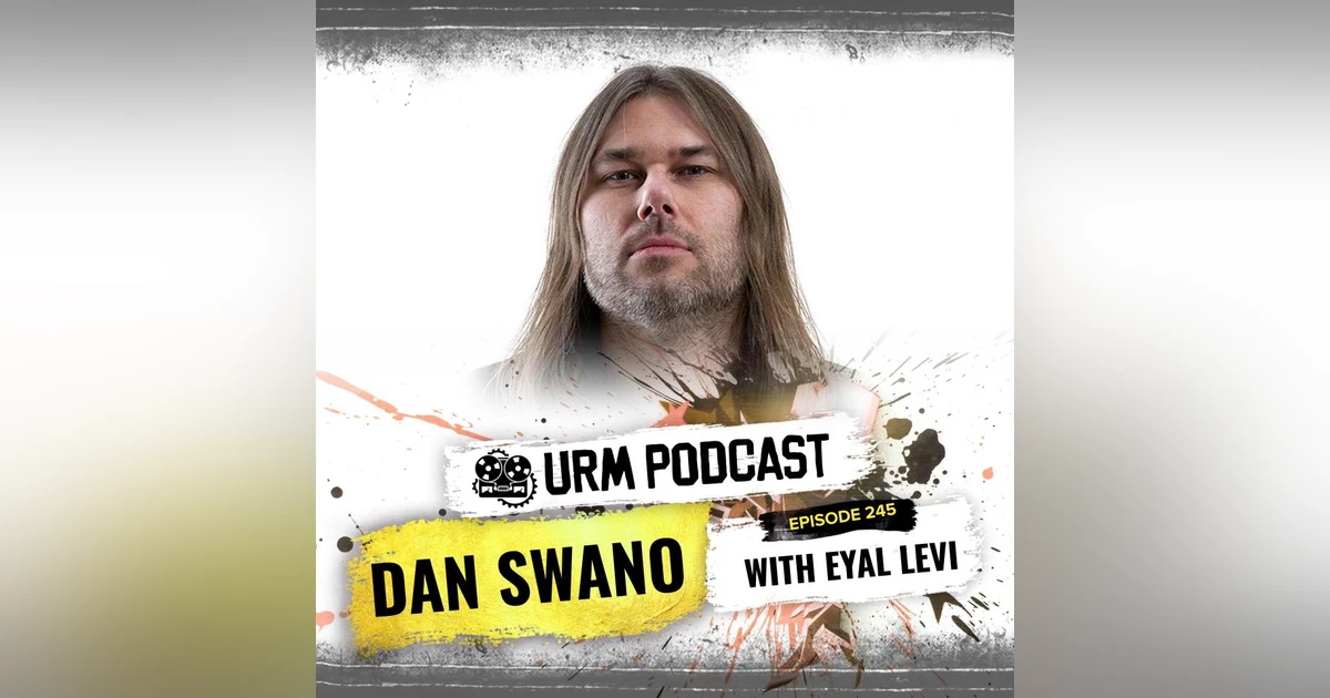EP 245 | Dan Swano