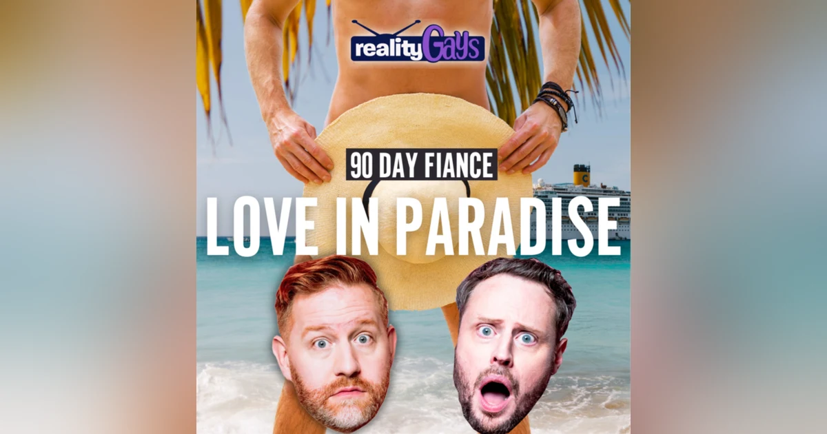 90 Day Fiancé LOVE IN PARADISE: 0302 "Rump Shaker"
