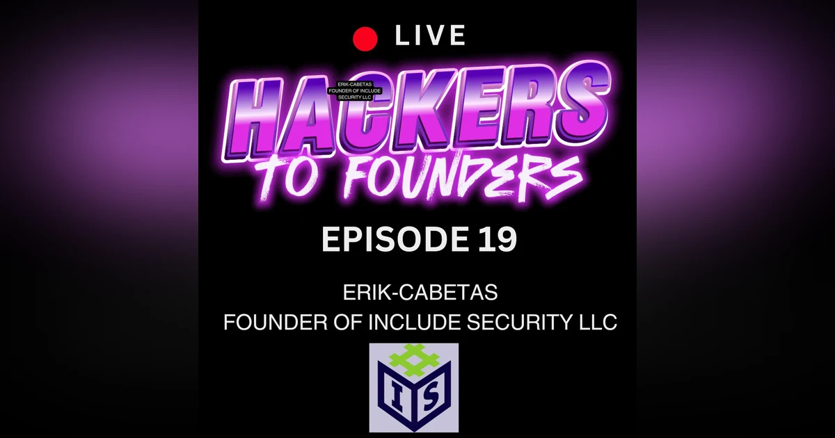 Winning DEF CON CTF, Failing at Consulting, and Building an All-Senior Hacker Firm — Erik Cabetas (Include Security)