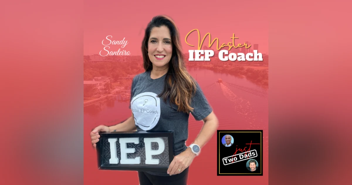 just Two Dads & A Coach | Master IEP Coach