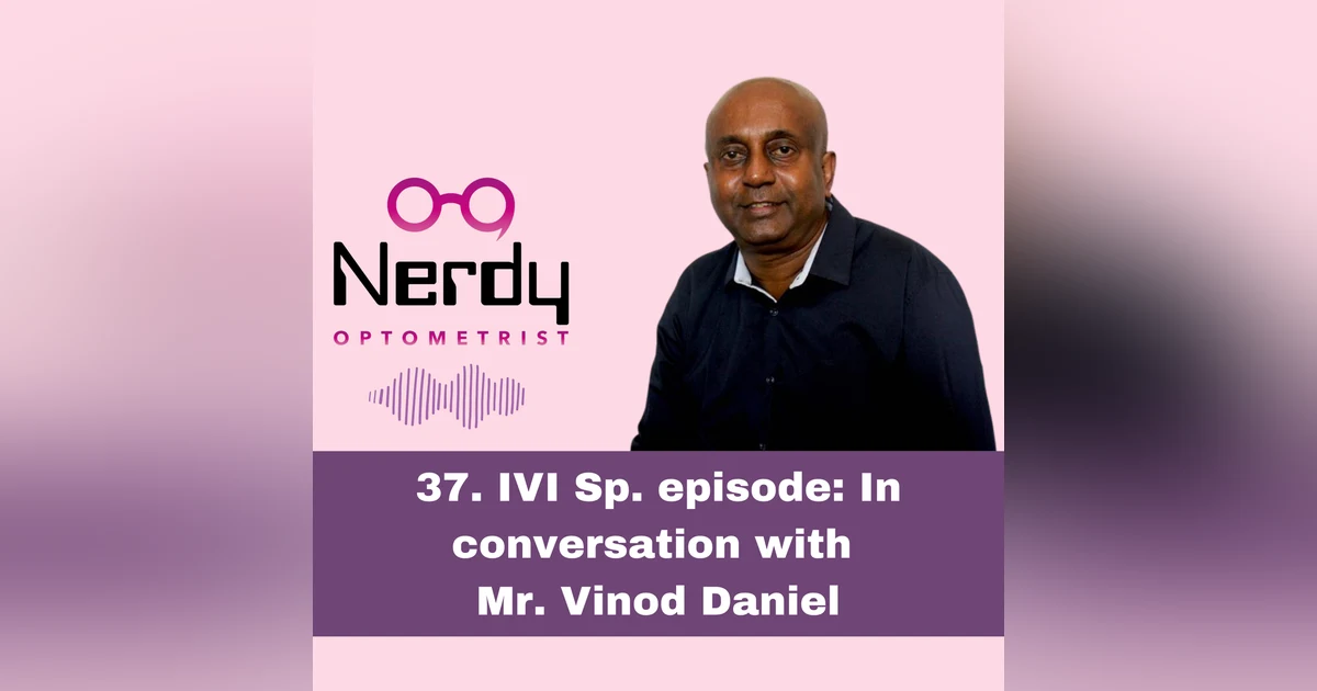 37. IVI Sp. episode:  In conversation with Mr. Vinod Daniel