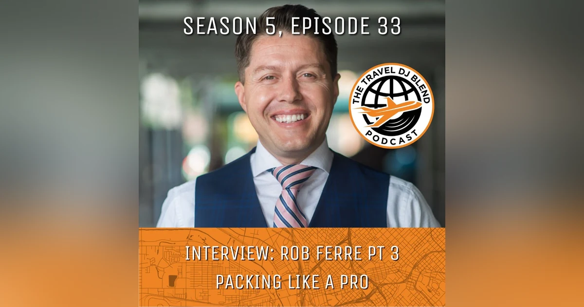 INTERVIEW: Rob Ferre Part 3 - Packing Like A Pro