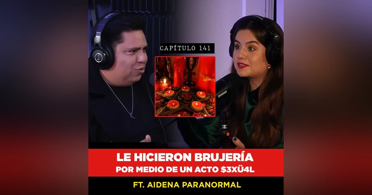 141 | Descubrí que le hacían Brujería por medio de un Acto sexual