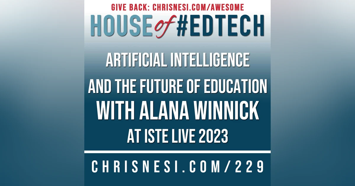 Artificial Intelligence and the Future of Education with Alana Winnick - HoET229