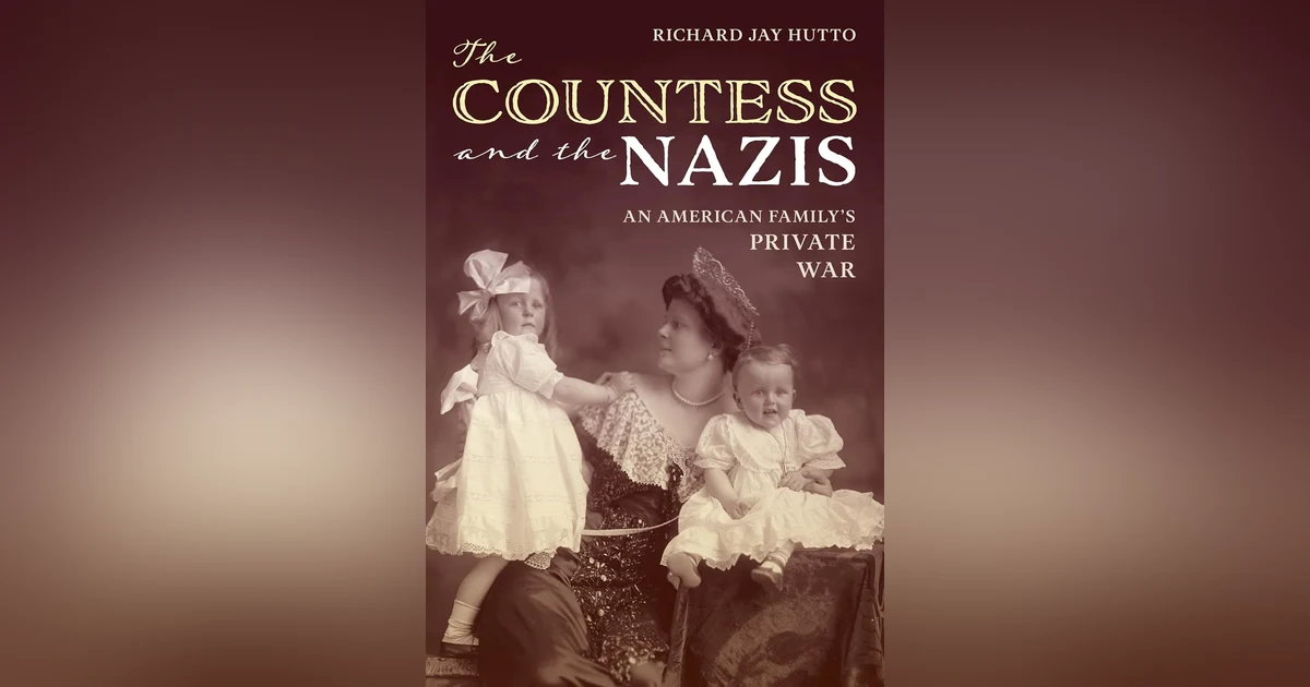 Ep: 1757 Richard Jay Hutto - The Countess and The Nazis