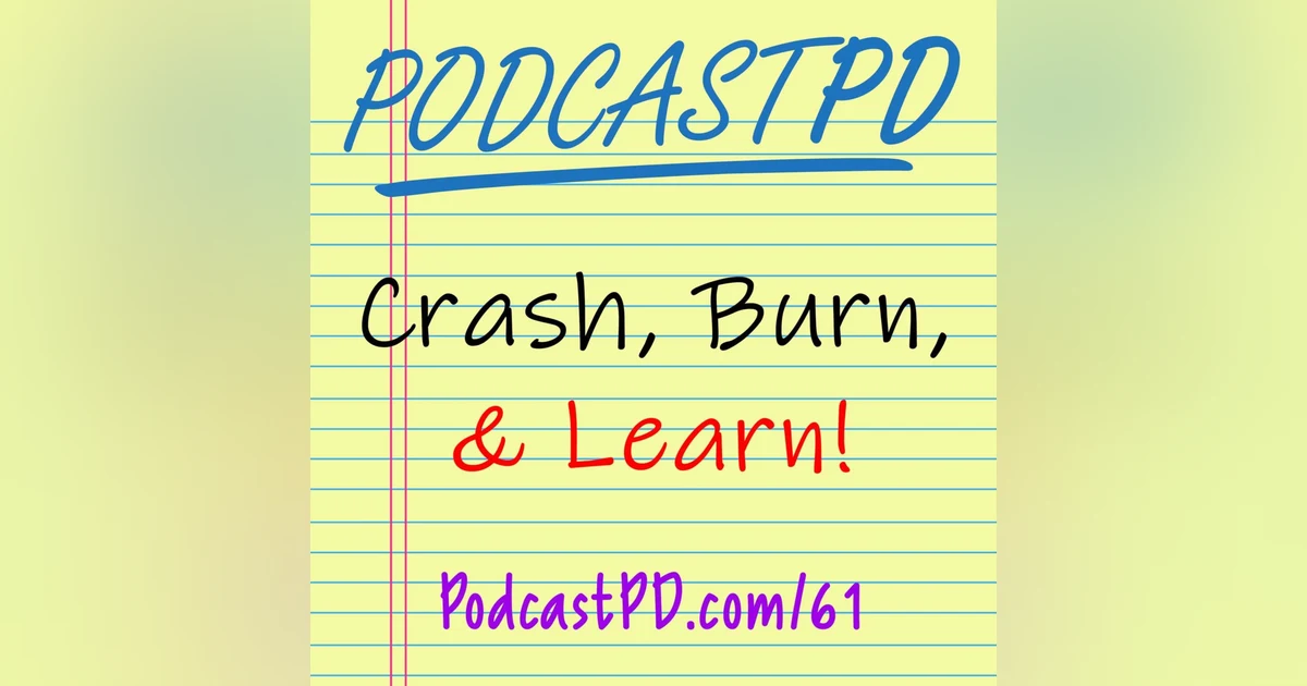 Crash, Burn, & Learn - PPD061