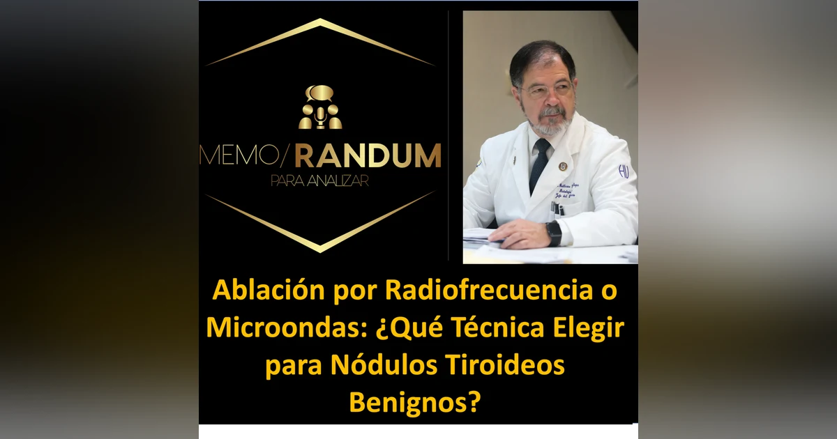 Ablación por Radiofrecuencia o Microondas: ¿Qué Técnica Elegir para Nódulos Tiroideos Benignos?