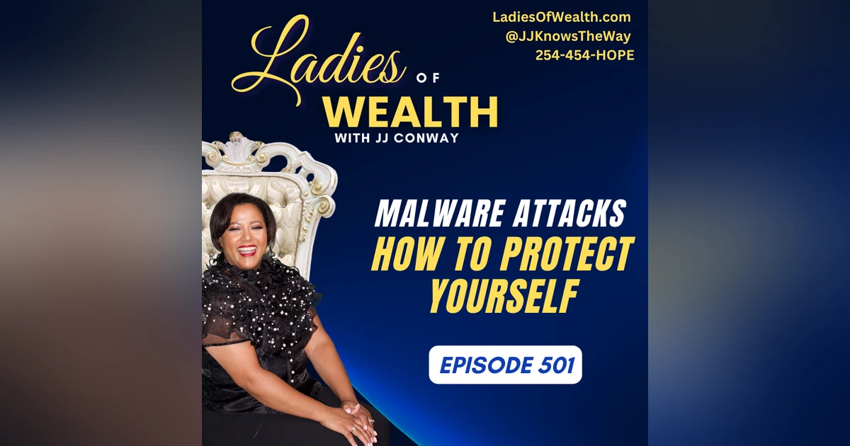 Episode 501: New Malware Attacks and How to Protect Yourself
