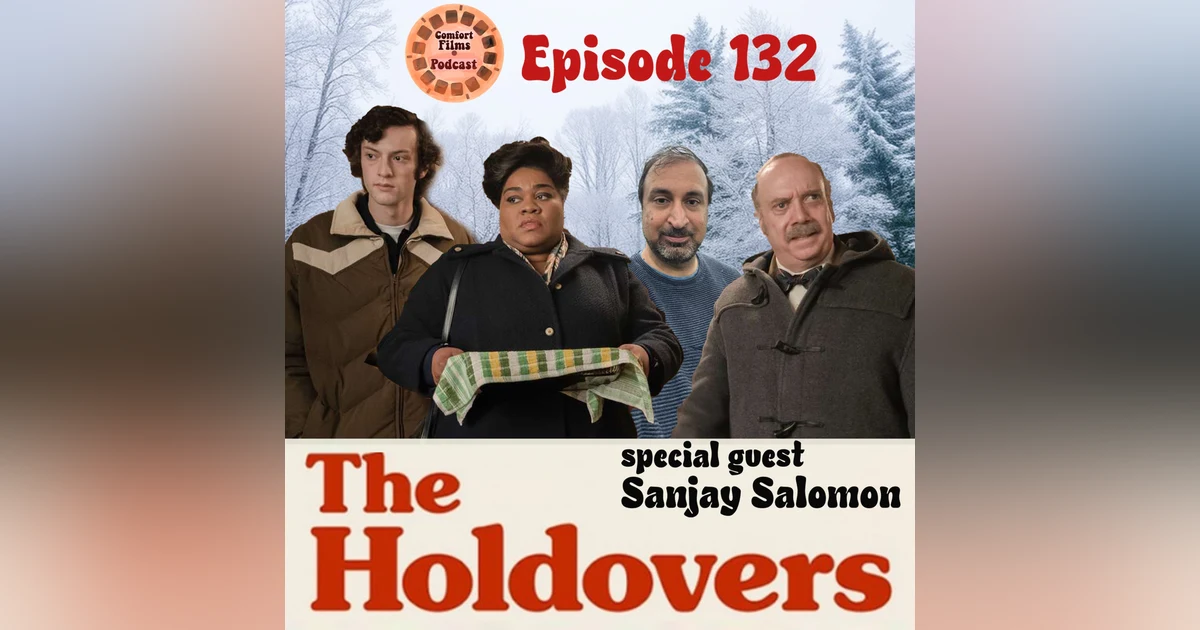 Comfort Films 132: The Holdovers (2023)