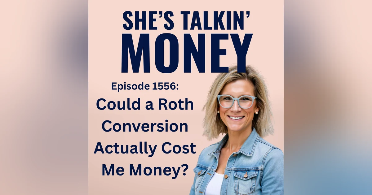 Could a Roth Conversion Actually Cost Me More Money?