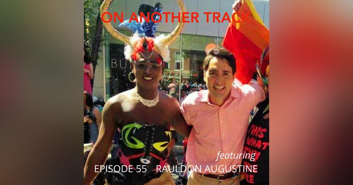 Rauldon Augustine - If he’s good enough for Justin Trudeau then why not us?