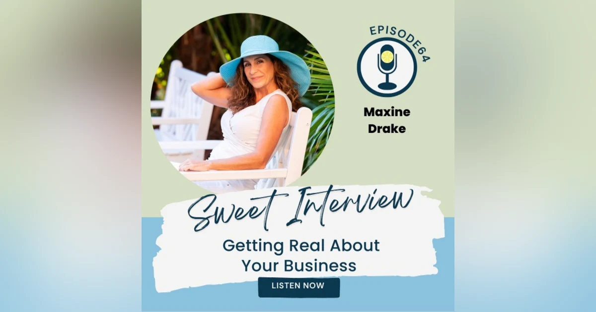 Getting Real About Your Business This Year with Maxine Drake