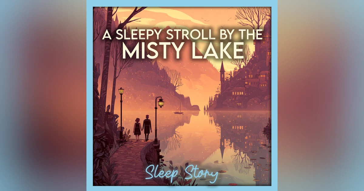 The Hidden Island on the Dreaming Lake | Fantasy Bedtime Story for Adults, Sleep Story for Grown Ups, Calming Narration & Deep Sleep Meditation