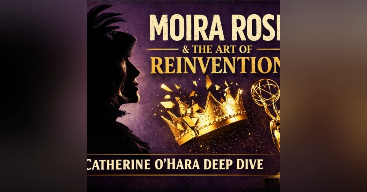 Moira Rose & The Art of Reinvention | Catherine O’Hara Deep Dive