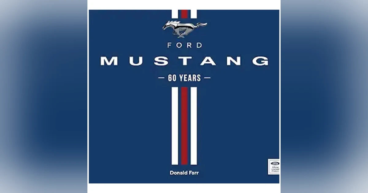 Celebrating 60 Years of the Ford Mustang with Donald Farr: Iconic Stories, Events, and Auto Adventures