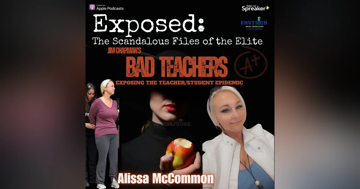 "Bad Teachers" Episode Eight: Alissa McCommon