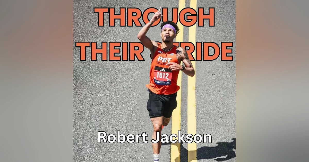 Ep. 38: The Miles That Help Us Carry Grief: Robert Jackson