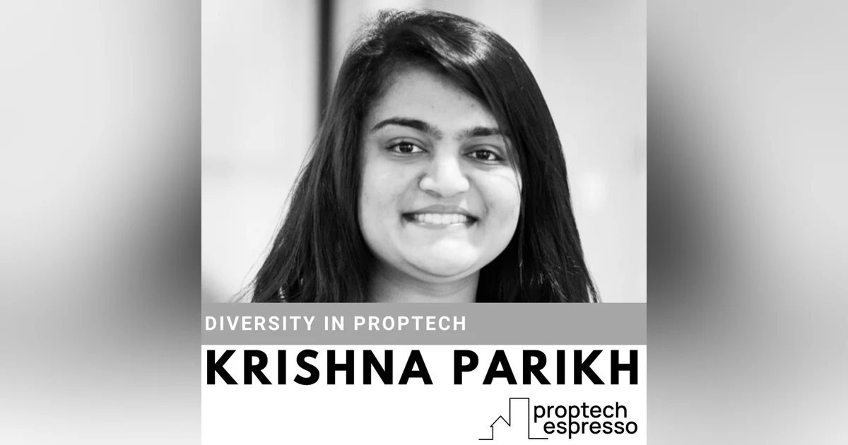 Krishna Parikh - Diversity in Proptech