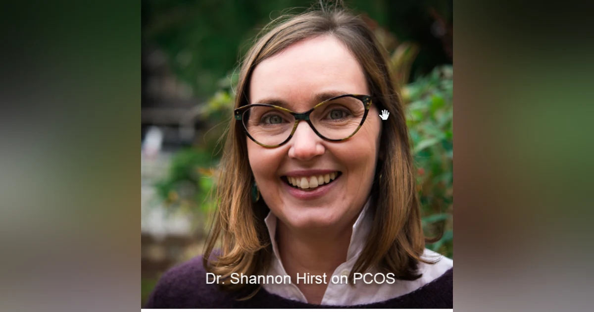 PCOS with Dr. Shannon Hirst