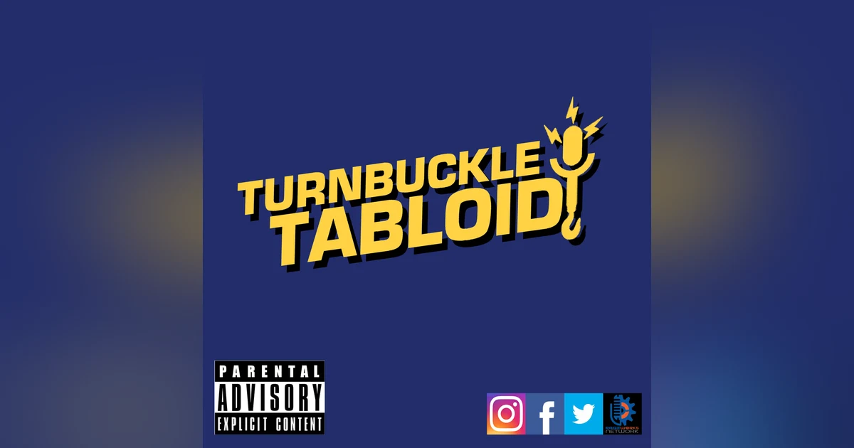Turnbuckle Tabloid-Episode 79