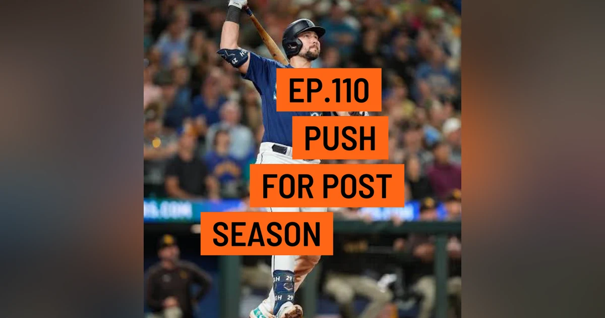 The Grand Slam Podcast Ep.110- Push For Post Season