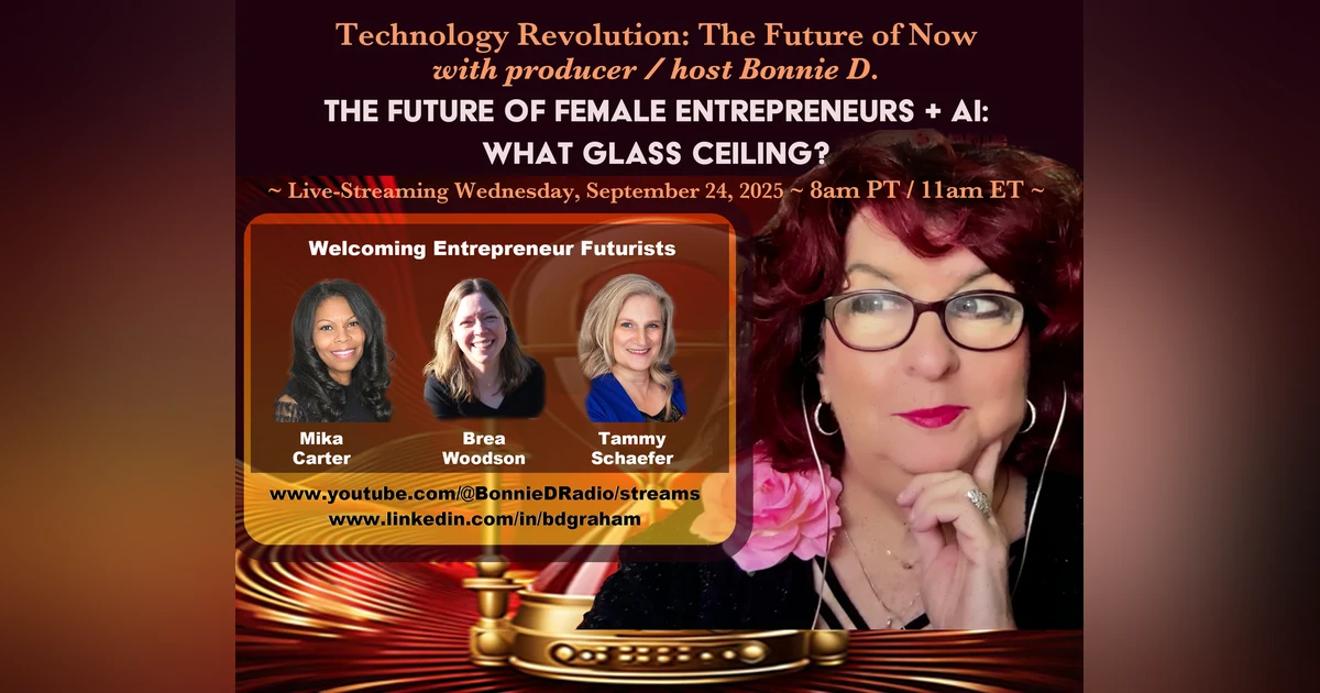 Technology Revolution: The Future of Female Entrepreneurs + AI: What Glass Ceiling? – Part 2