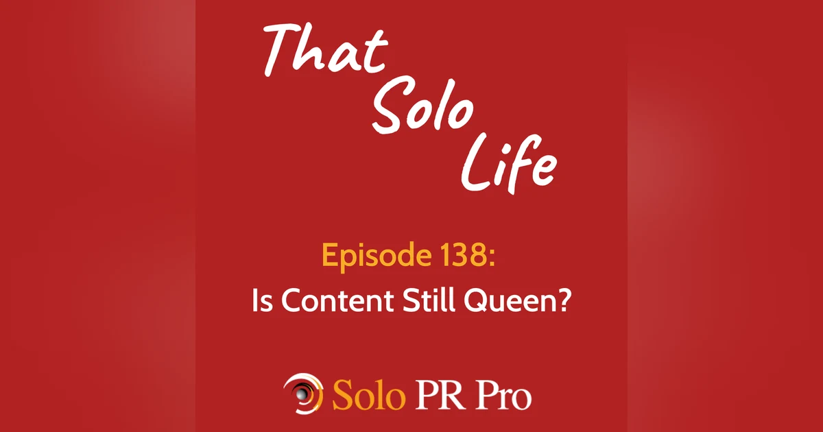 Is Content Still Queen? - Episode 138
