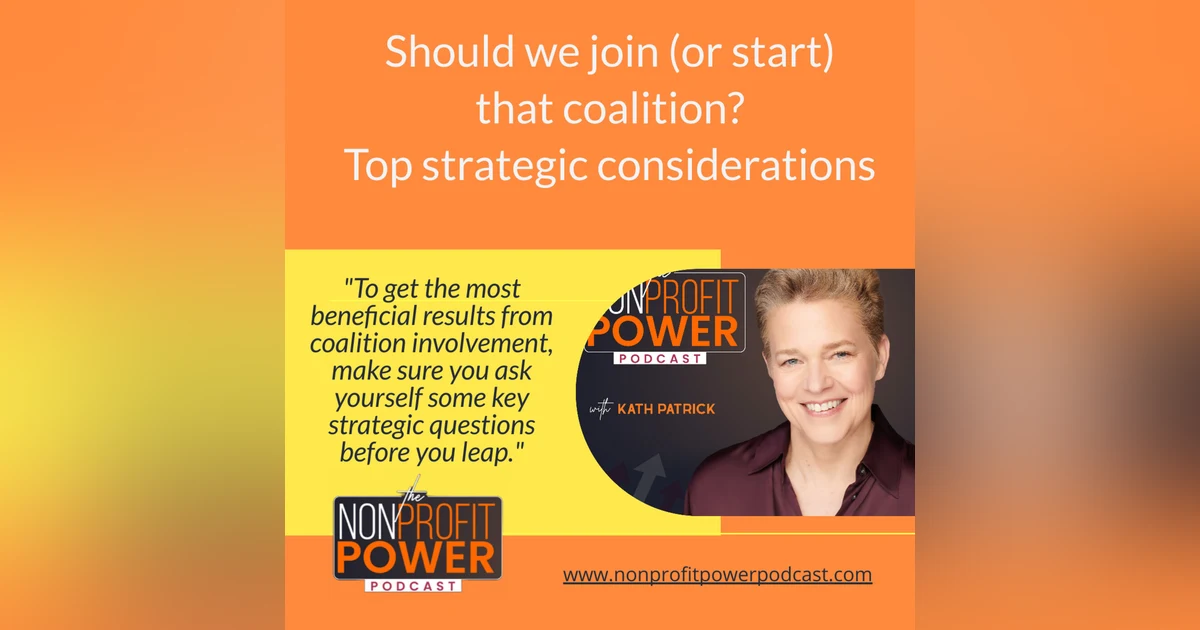 Should We Join (or Start) that Coalition?  Top Strategic Considerations - Episode 41